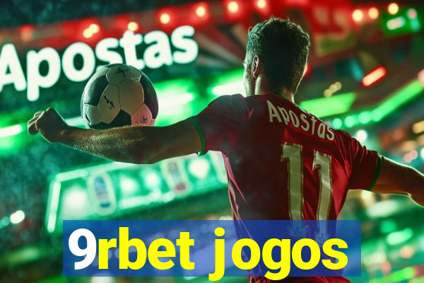 9rbet jogos